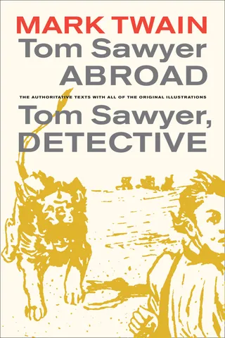 Tom Sawyer, Detective and Tom Sawyer Abroad