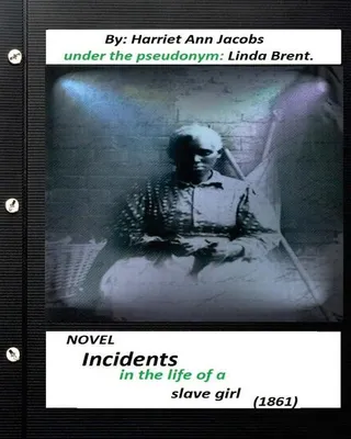 Incidents in the Life of a Slave Girl