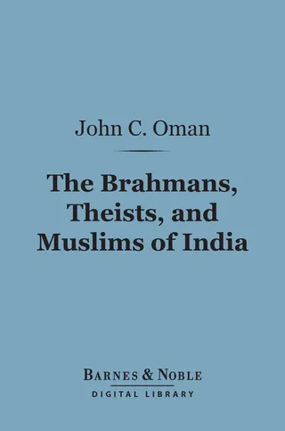 Brahmans, Theists, and Muslims of India