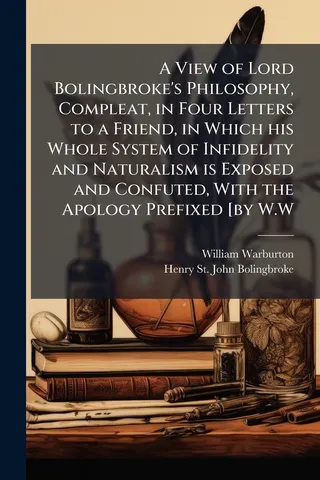 A View of Lord Bolingbroke's Philosophy, Compleat
