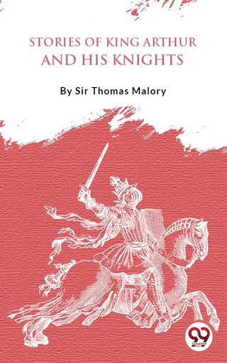 Stories of King Arthur and His Knights
