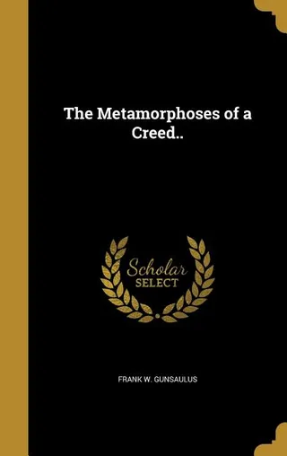 The Metamorphoses of a Creed