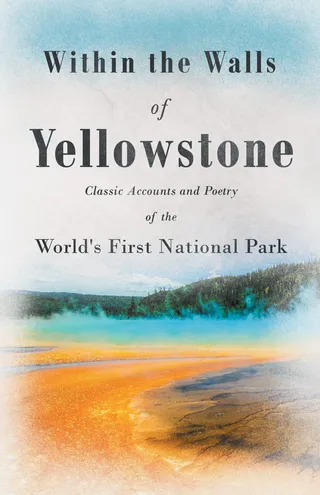 Within the Walls of Yellowstone