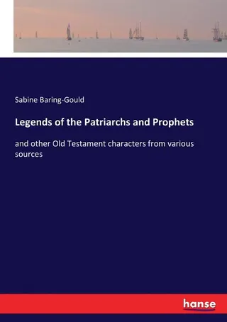Legends of the Patriarchs and Prophets
