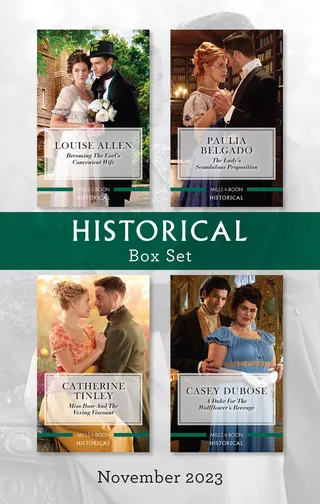 Becoming The Earl's Convenient Wife / The Lady's Scandalous Proposition / Miss Rose And The Vexing Viscount / A Duke For The Wallflower's Revenge