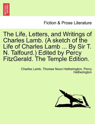 The Life, Letters, and Writings of Charles Lamb