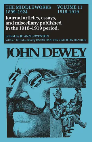 The Middle Works of John Dewey, Volume 11, 1899 - 1924