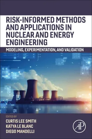 Risk Informed Methods and Applications in Nuclear and Energy Engineering