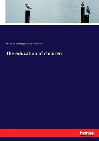 The Education of Children