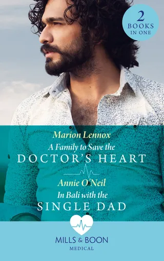 Family to Save the Doctor's Heart / In Bali with the Single Dad