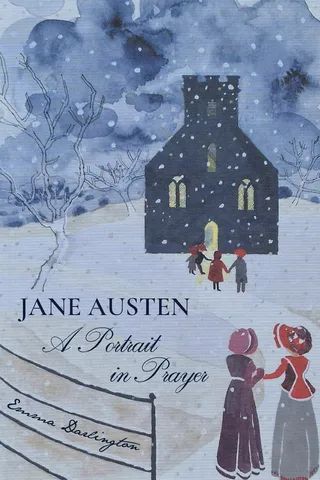Jane Austen, A Portrait in Prayers