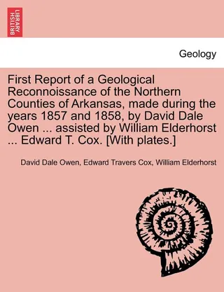 First Report of a Geological Reconnoissance of the Northern Counties of Arkansas