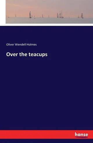 Over the Teacups