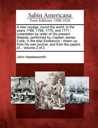A Voyage, Round the World, in the Years 1768, 1769, 1770, and 1771