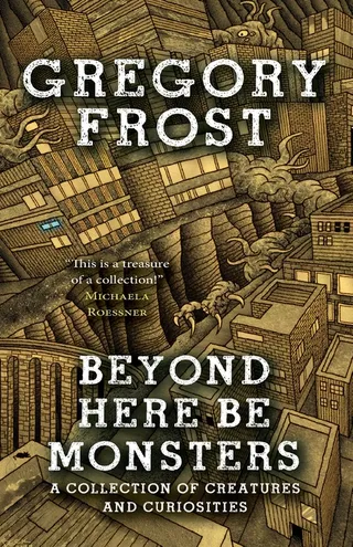 Beyond Here Be Monsters