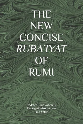 The New Concise Ruba'iyat of Rumi