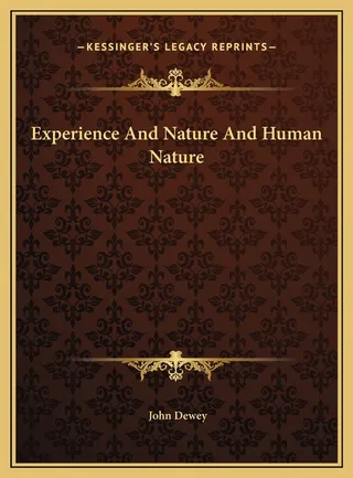 Experience And Nature And Human Nature