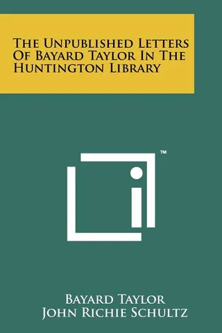 The Unpublished Letters of Bayard Taylor in the Huntington Library