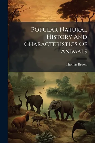 Popular Natural History And Characteristics Of Animals