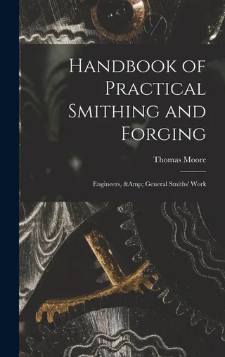 Handbook of Practical Smithing and Forging
