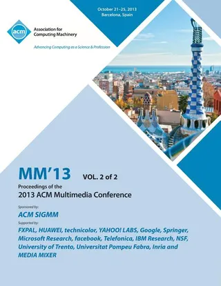MM 13 Proceedings of the 2013 ACM Multimedia Conference Vol 1
