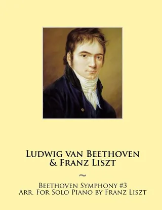 Beethoven Symphony #3 Arr. For Solo Piano