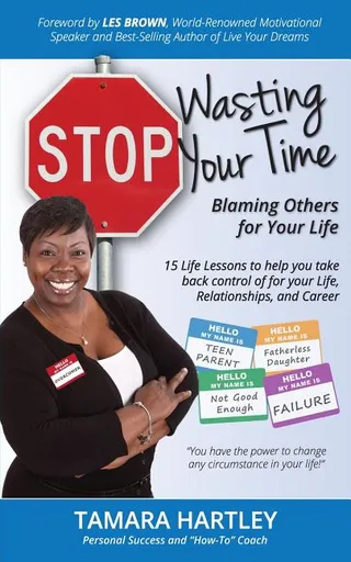Stop Wasting Your Time Blaming Others for Your Life