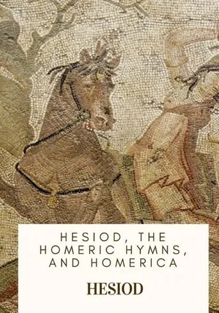 Hesiod, the Homeric Hymns, and Homerica