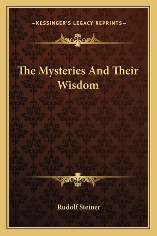 The Mysteries And Their Wisdom
