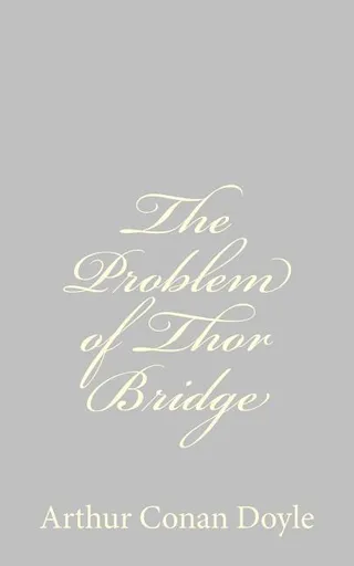 The Problem of Thor Bridge
