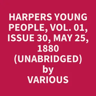 Harper's Young People, Vol. 01, Issue 30, May 25, 1880