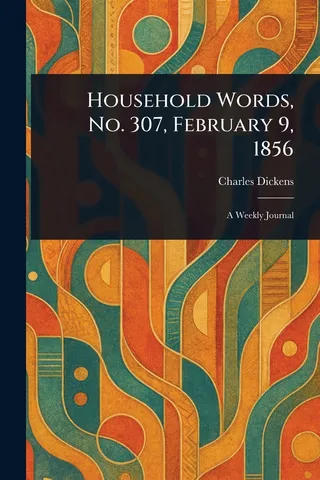 Household Words, No. 307, February 9, 1856