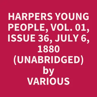 Harper's Young People, Vol. 01, Issue 36, July 6, 1880