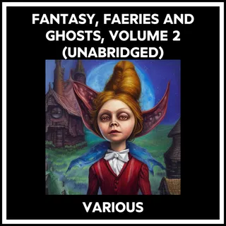 Fantasy, Faeries And Ghosts