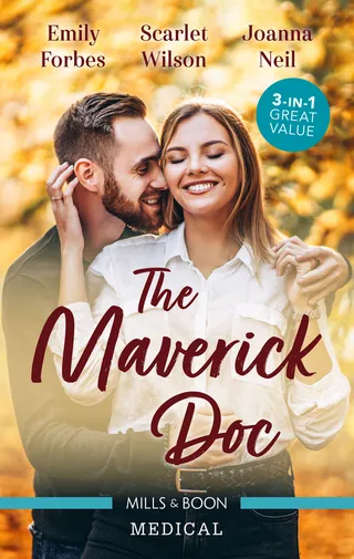 Maverick Doc / A Doctor by Day... / The Maverick Doctor and Miss Prim / Tamed by her Brooding Boss