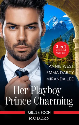 Her Playboy Prince Charming / Passion, Purity and the Prince / The Incorrigible Playboy / The Playboy's Ruthless Pursuit