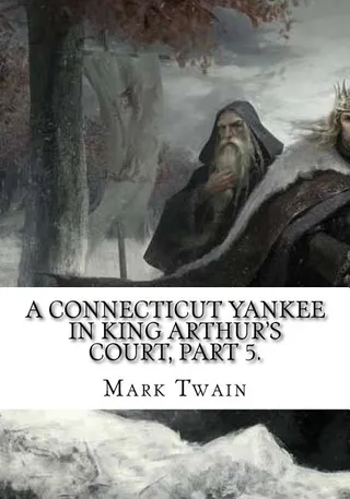 A Connecticut Yankee in King Arthur's Court (Part Excerpt)