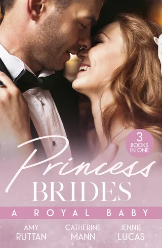 A Royal Baby/Baby Bombshell For The Doctor Prince/His Pregnant Princess Bride/The Heir The Prince Secures