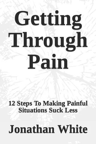 Getting Through Pain