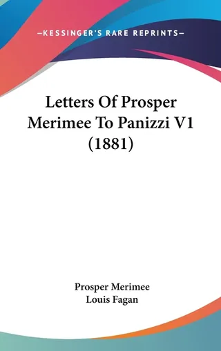 Letters Of Prosper Merimee To Panizzi