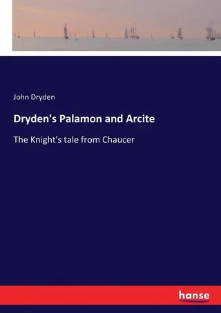 Dryden's Palamon and Arcite