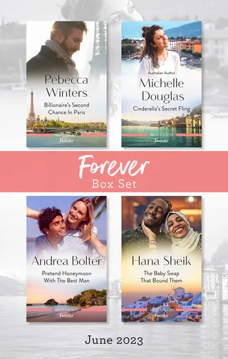 Billionaire's Second Chance in Paris / Cinderella's Secret Fling / Pretend Honeymoon with the Best Man / The Baby Swap That Bound Them