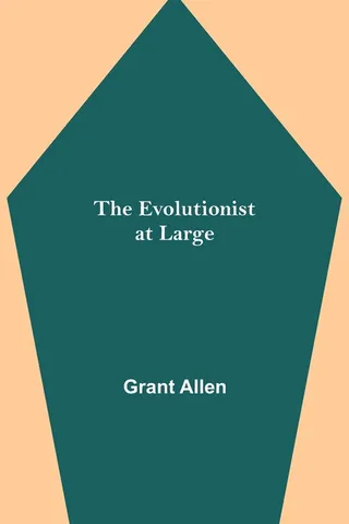 The Evolutionist at Large