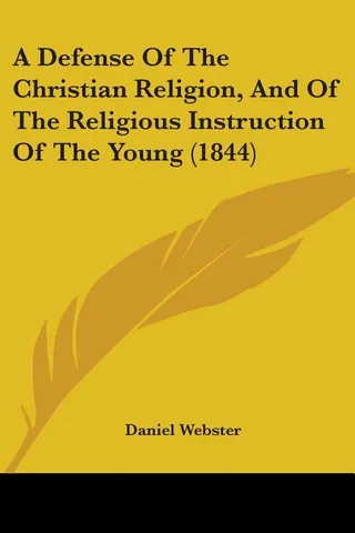 A Defense Of The Christian Religion, And Of The Religious Instruction Of The Young 1844