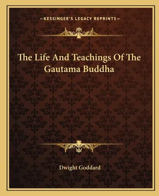 The Life And Teachings Of The Gautama Buddha