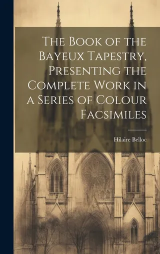 The Book of the Bayeux Tapestry