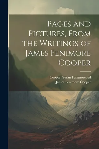 Pages and Pictures, From the Writings of James Fenimore Cooper