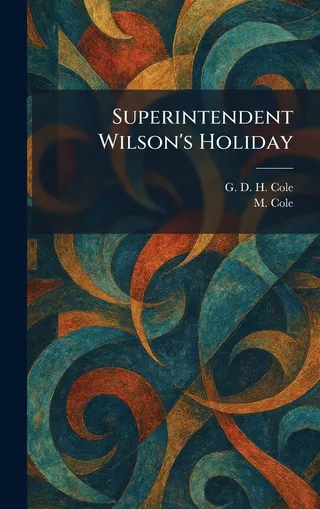 Superintendent Wilson's Holiday