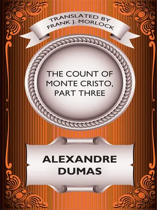 The Count of Monte Cristo, Part Three