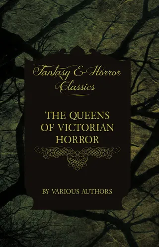 The Queens of Victorian Horror